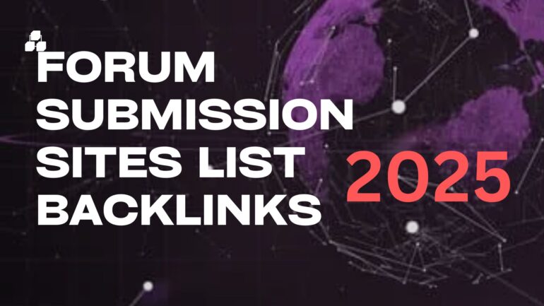 90+ Forum Submission Sites List Backlinks 2025 (Working)