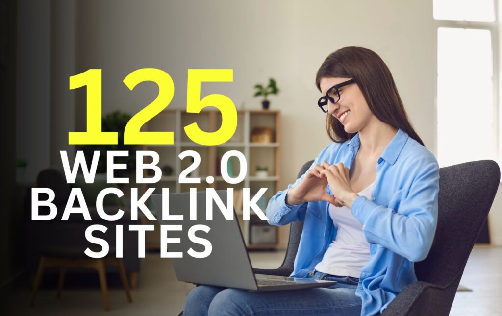 Top 125 Web 2.0 Backlink Sites to Boost SEO 2025