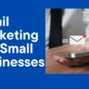 9 Pro Tips Use Email Marketing For Small Business​es