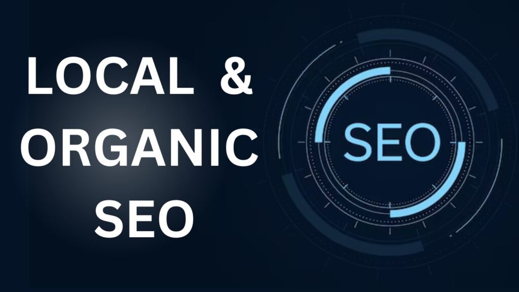 Local And Organic SEO